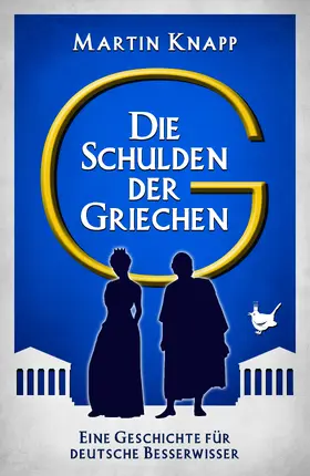 Knapp |  Die Schulden der Griechen | eBook | Sack Fachmedien
