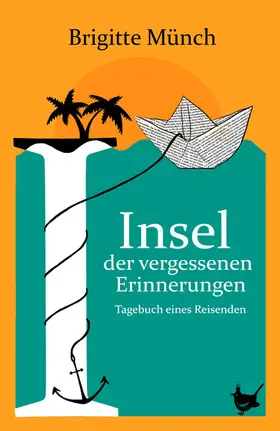 Münch |  Insel der vergessenen Erinnerungen | eBook | Sack Fachmedien