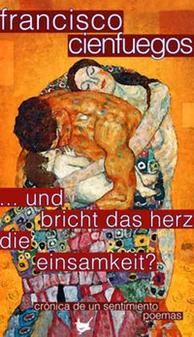 Cienfuegos | ... und bricht das Herz die Einsamkeit? | Buch | 978-3-95771-206-6 | www.sack.de