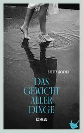 Röder | Das Gewicht aller Dinge | Buch | 978-3-95771-287-5 | www.sack.de
