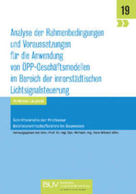 Leupold | Analyse der Rahmenbedingungen und Voraussetzungen für die Anwendung von ÖPP-Geschäftsmodellen im Bereich der innerstädtischen Lichtsignalsteuerung | Buch | 978-3-95773-166-1 | sack.de