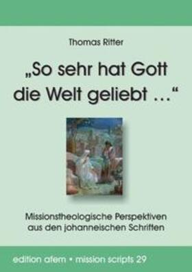 Ritter | „So sehr hat Gott die Welt geliebt …“ | Buch | 978-3-95776-016-6 | sack.de