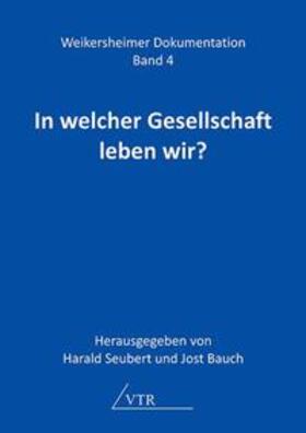 Seubert / Bauch | In welcher Gesellschaft leben wir? | Buch | 978-3-95776-044-9 | sack.de