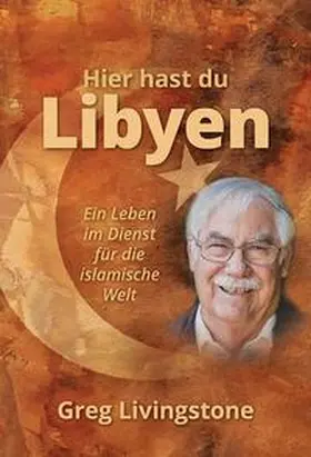 Livingstone |  Hier hast du Libyen | Buch |  Sack Fachmedien