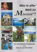 Müller |  Was in aller Welt ist „Mission“? | Buch |  Sack Fachmedien