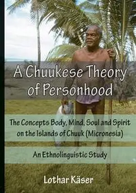 Käser |  A Chuukese Theory of Personhood | Buch |  Sack Fachmedien