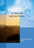Herrmann |  Heimat im Himmel und auf Erden | Buch |  Sack Fachmedien