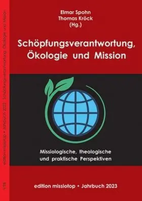 Spohn / Kröck |  Schöpfungsverantwortung, Ökologie und Mission | Buch |  Sack Fachmedien
