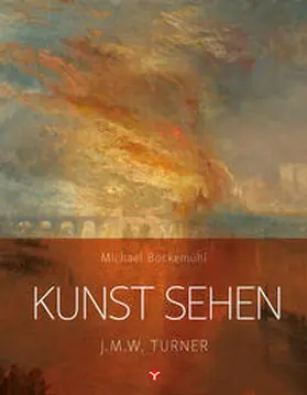 Bockemühl / Hornemann v. Laer |  Kunst sehen - J.M.W. Turner | Buch |  Sack Fachmedien
