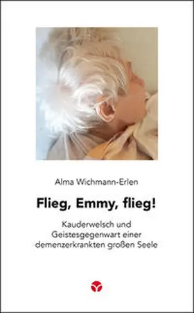 Wichmann-Erlen |  Flieg, Emmy, flieg! | Buch |  Sack Fachmedien