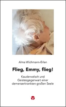 Wichmann-Erlen |  Flieg, Emmy, flieg! | eBook | Sack Fachmedien