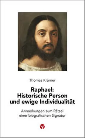 Krämer |  Raphael: Historische Person und ewige Individualität | Buch |  Sack Fachmedien