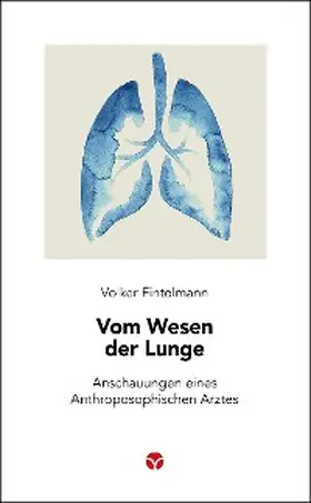 Fintelmann |  Vom Wesen der Lunge | eBook | Sack Fachmedien