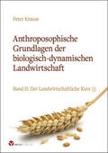 Krause |  Anthroposophische Grundlagen der biologisch-dynamischen Landwirtschaft | Buch |  Sack Fachmedien