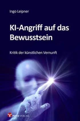 Leipner |  KI-Angriff auf das Bewusstsein | Buch |  Sack Fachmedien