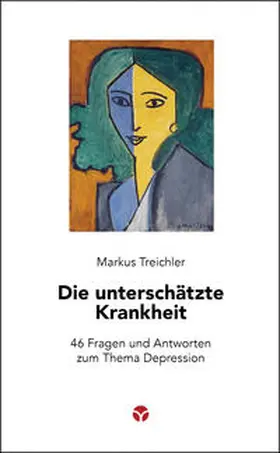 Treichler |  Die unterschätzte Krankheit | Buch |  Sack Fachmedien