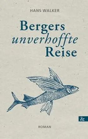 Walker |  Bergers unverhoffte Reise | eBook | Sack Fachmedien