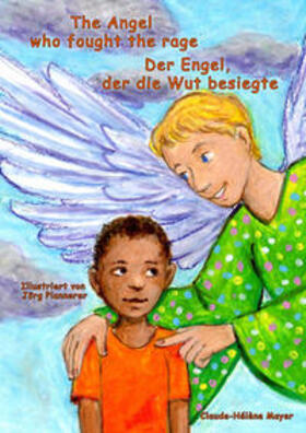 Mayer / Peters | The Angel who fought the rage - Der Engel, der die Wut besiegte | E-Book | sack.de