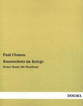 Clemen |  Kunstschutz im Kriege | Buch |  Sack Fachmedien