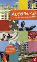 Haidar / Maier / Streble |  Augsburg - entdecken und genießen | Buch |  Sack Fachmedien