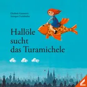 Emmerich |  Hallöle sucht das Turamichele | Buch |  Sack Fachmedien