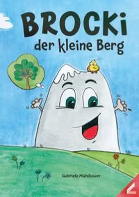 Mühlbauer |  Brocki der kleine Berg | Buch |  Sack Fachmedien