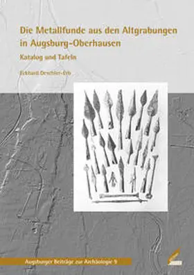 Deschler-Erb |  Die Metallfunde aus den Altgrabungen in Augsburg-Oberhausen | Buch |  Sack Fachmedien