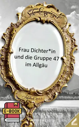 Arns / Drummer / Wolf |  Der Schwabenspiegel. Jahrbuch für Literatur, Sprache und Spiel / Der Schwabenspiegel 2022 | eBook | Sack Fachmedien