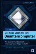 Meier |  Eine kurze Geschichte vom Quantencomputer (TELEPOLIS) | Buch |  Sack Fachmedien