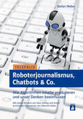 Weber |  Roboterjournalismus, Chatbots & Co. | eBook | Sack Fachmedien