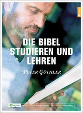 Güthler |  Die Bibel studieren und lehren | Buch |  Sack Fachmedien