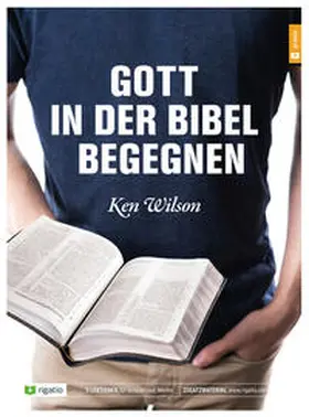 Wilson |  Gott in der Bibel begegnen | Buch |  Sack Fachmedien
