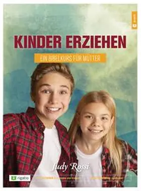 Rossi |  Kinder erziehen - ein Bibelkurs für Mütter | Buch |  Sack Fachmedien