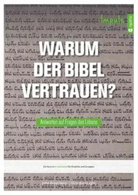 Ankerberg / Burroughs |  Warum der Bibel vertrauen? - Impuls | Buch |  Sack Fachmedien