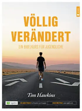 Hawkins |  Völlig verändert - Ein Bibelkurs für Jugendliche | Buch |  Sack Fachmedien