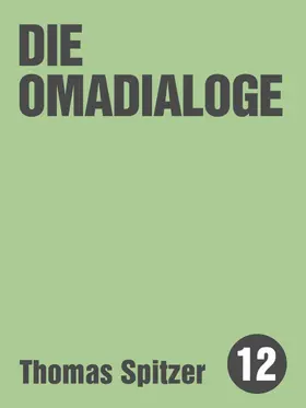 Spitzer |  Die Omadialoge | eBook | Sack Fachmedien