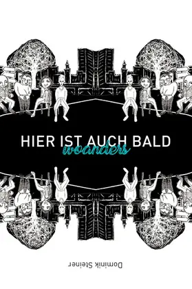 Steiner |  Hier ist auch bald woanders | eBook | Sack Fachmedien