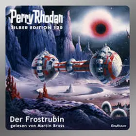 Kneifel / Mahr / Griese |  Perry Rhodan Silberedition 130 - Der Frostrubin | Sonstiges |  Sack Fachmedien