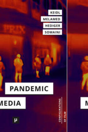 Hediger / Keidl / Melamed |  Pandemic Media | Buch |  Sack Fachmedien