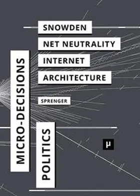 Sprenger |  The Politics of Micro-Decisions | Buch |  Sack Fachmedien