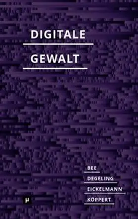Bee / Degeling / Eickelmann |  Digitale Gewalt | Buch |  Sack Fachmedien