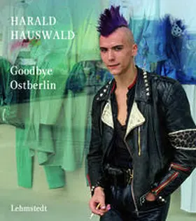 Hauswald / Bertram |  Goodbye Ostberlin | Buch |  Sack Fachmedien