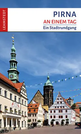 Winkler / Lehmstedt / Kogel |  Pirna an einem Tag | Buch |  Sack Fachmedien
