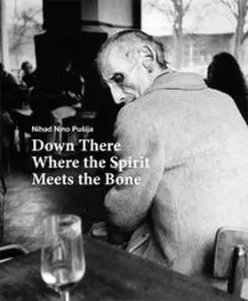 Bahlmann / Pušija / Reichelt |  Down There Where the Spirit Meets the Bone | Buch |  Sack Fachmedien