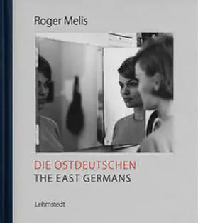 Bertram / Melis |  Die Ostdeutschen / The East Germans | Buch |  Sack Fachmedien