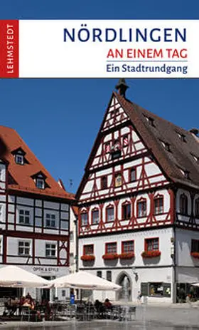 Reif / Lehmstedt |  Nördlingen an einem Tag | Buch |  Sack Fachmedien