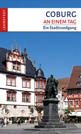 Böttger / Lehmstedt |  Coburg an einem Tag | Buch |  Sack Fachmedien