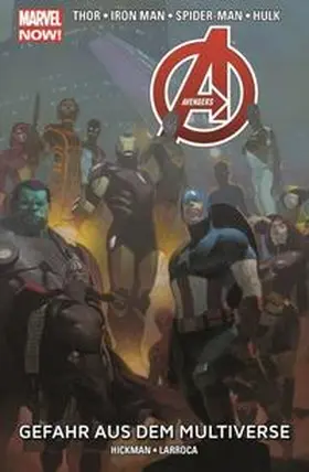 Hickman / Larroca / Yu | Avengers - Marvel Now! 04 - Gefahr aus dem Multiverse | Buch | 978-3-95798-416-6 | www.sack.de