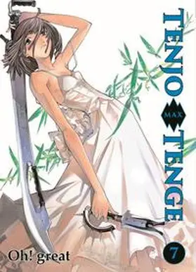 Oh! great | Tenjo Tenge Max 07 | Buch | 978-3-95798-545-3 | www.sack.de