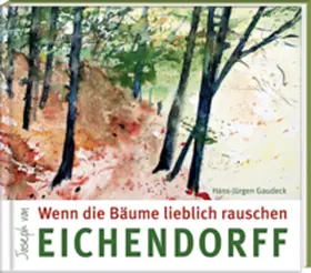 von Eichendorff |  Wenn die Bäume lieblich rauschen | Buch |  Sack Fachmedien
